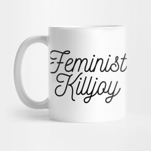 Feminist Killjoy Mug